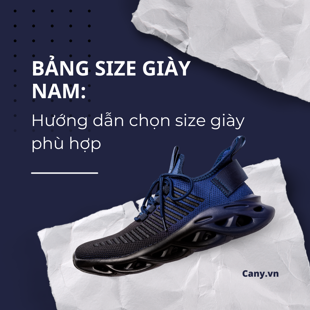 Bảng size giày nam: Hướng dẫn chọn size giày phù hợp