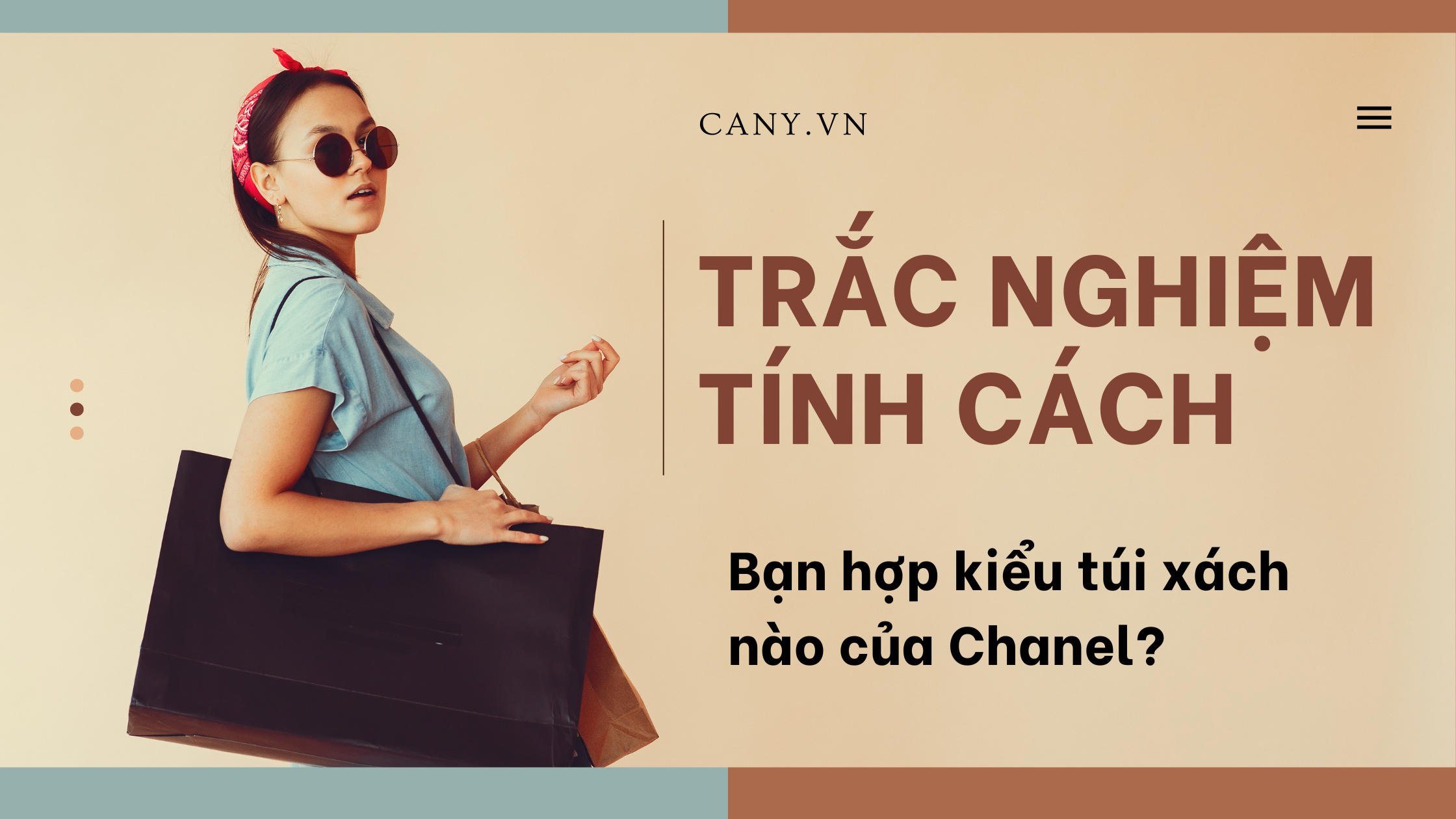 Trắc nghiệm tính cách: Bạn hợp kiểu túi xách nào của Chanel?